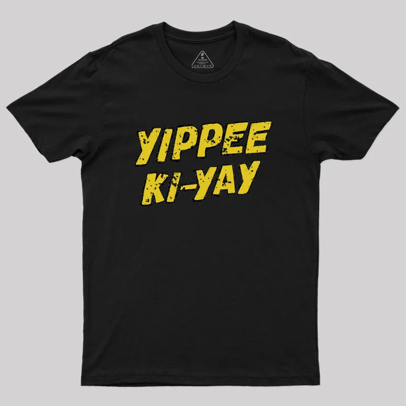 Yippee Ki-yay Geek T-Shirt - Image 2
