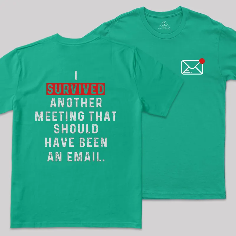 Meeting Survivor Front and Back Printed Geek T-Shirt - Image 8