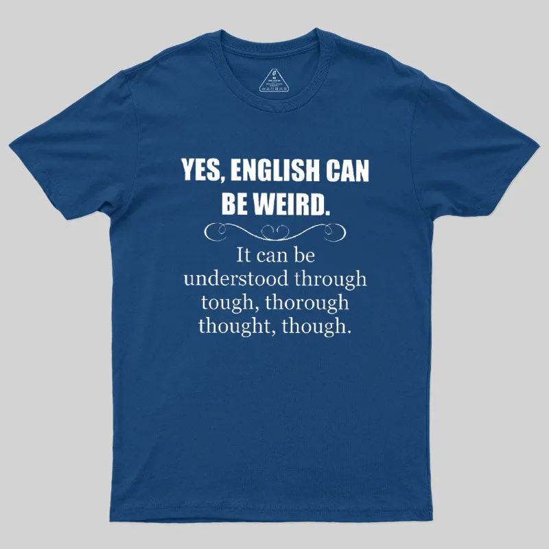 Alternative view of English Can Be Weird T-Shirt