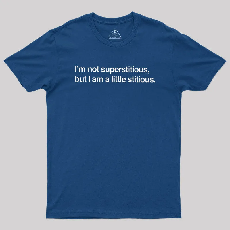 Alternative view of I am Not Superstitious Geek T-Shirt