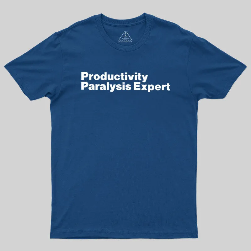 Productivity Paralysis Expert Geek T-Shirt - Image 2