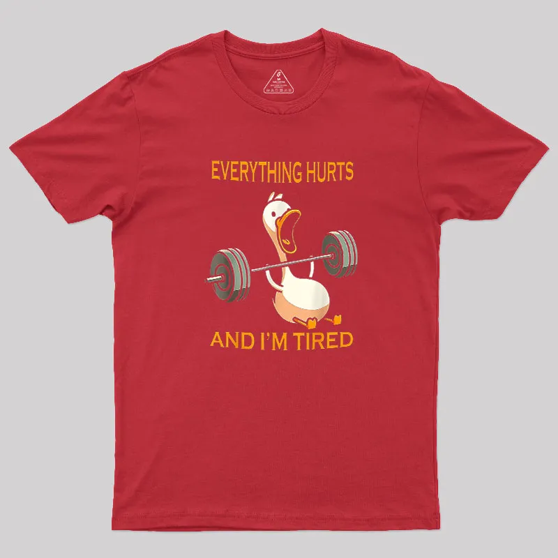Everything Hurts And Im Tired Geek T-Shirt - Image 4