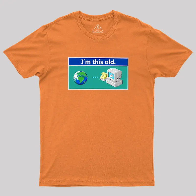 As Old As Dial Up Internet Geek T-Shirt - Image 7