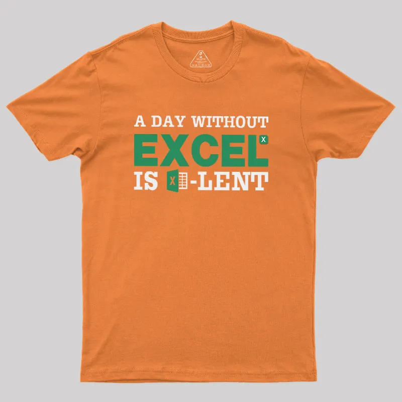 A Day Without Excel Geek T-Shirt - Image 7
