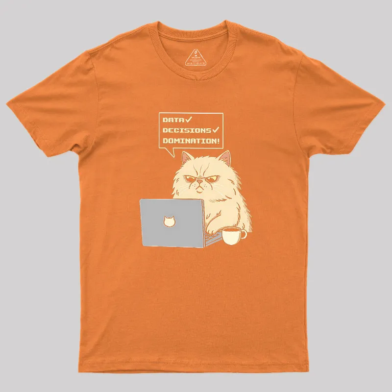 Data Decisions Domination for cat Geek T-Shirt - Image 6