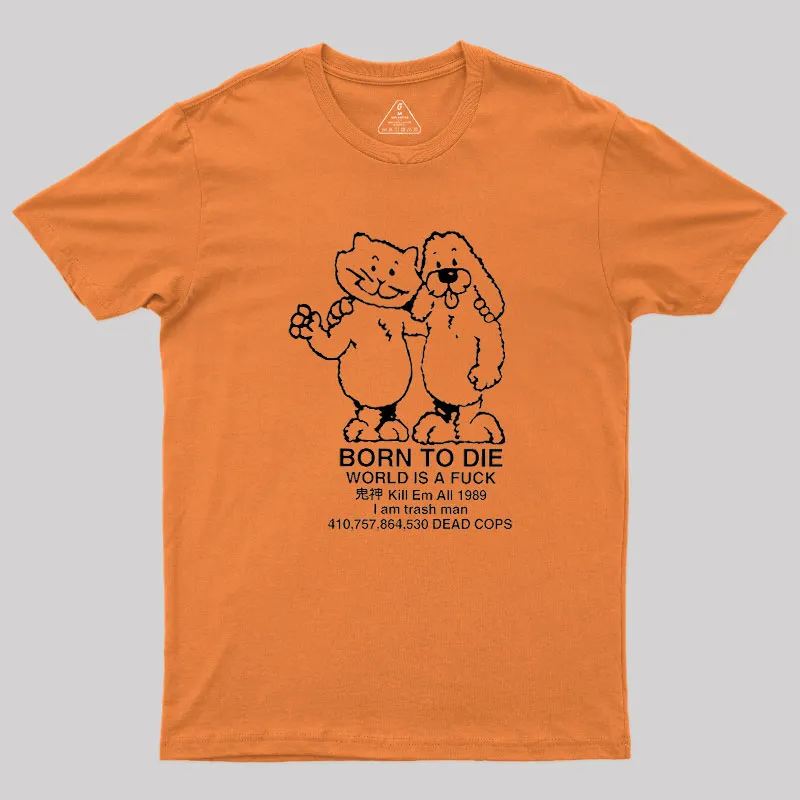 Born To Die Geek T-Shirt - Image 3