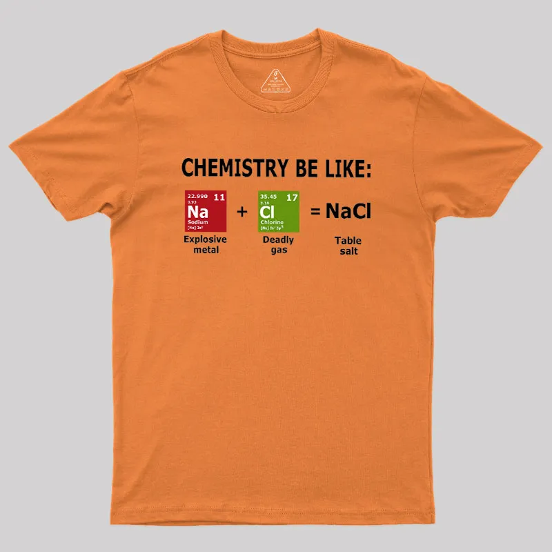 Chemistry Be Like Geek T-Shirt - Image 7