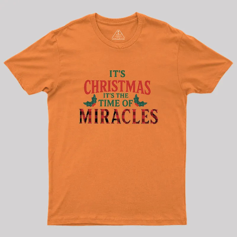 IT'S THE TIME OF MIRACLES Geek T-Shirt - Image 5