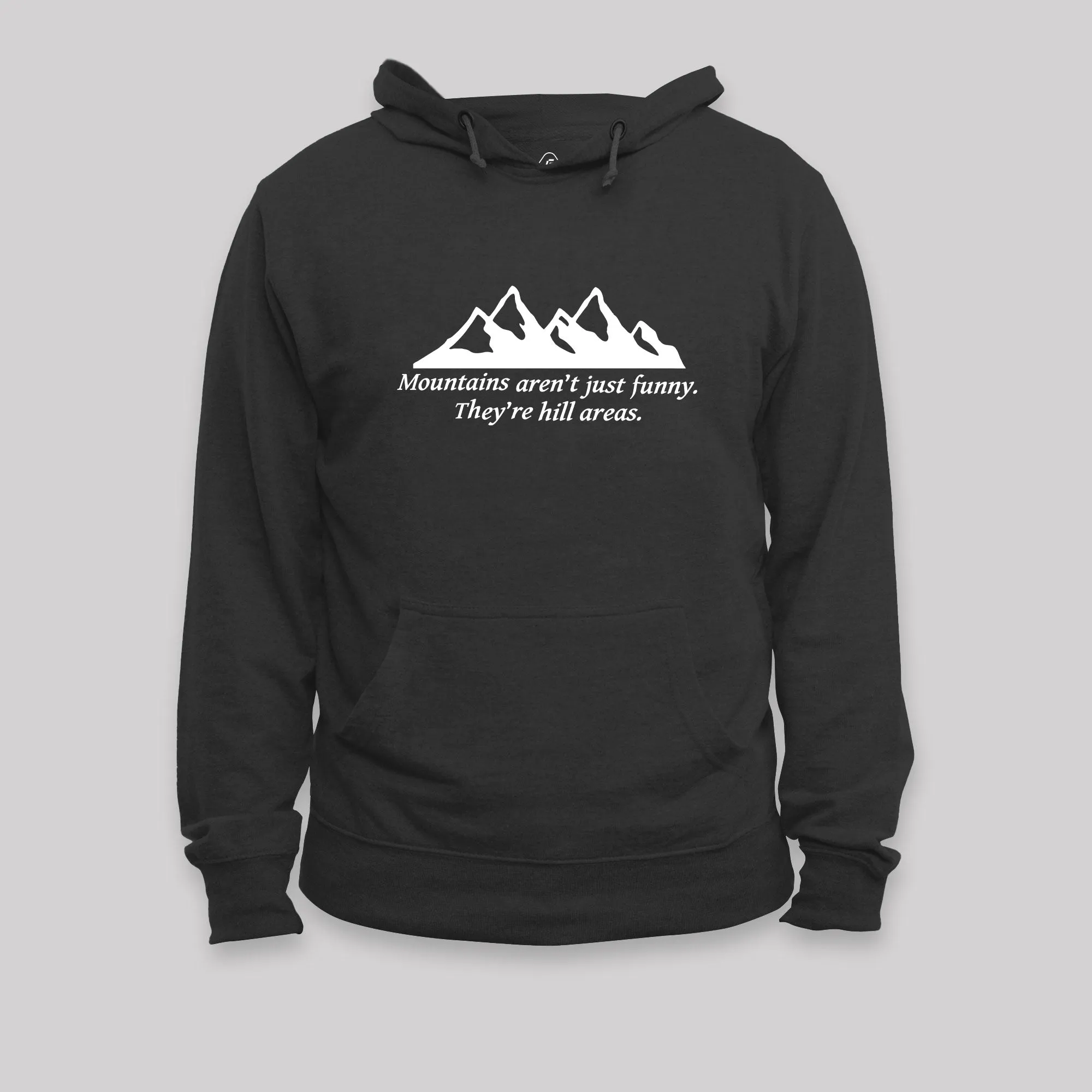 Mountain's Aren't Just Funny - They're Hill Areas Nerd Hoodie
