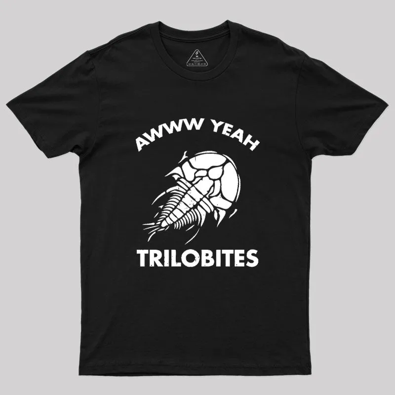 Aww Yeah Trilobites Science Geek T-Shirt