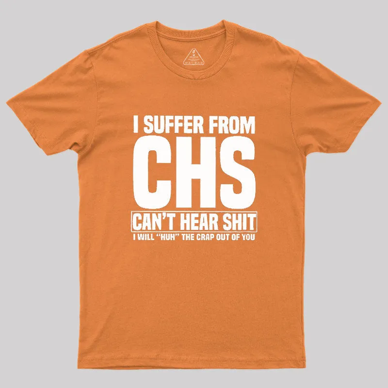 I Suffer From CHS Geek T-Shirt - Image 7