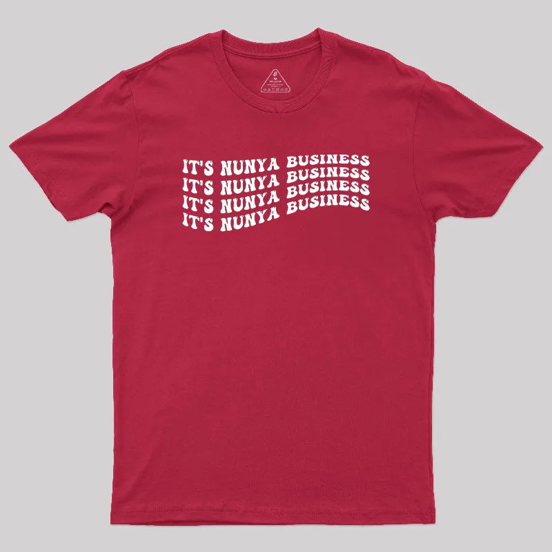 Its Nunya Business Geek T-Shirt - Image 5