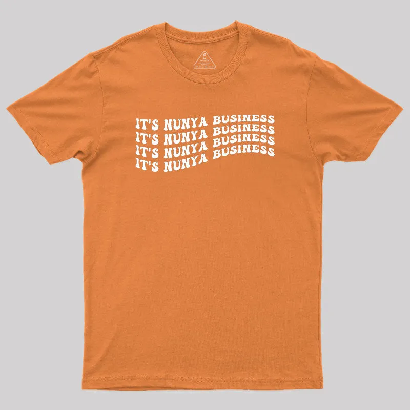 Its Nunya Business Geek T-Shirt - Image 7