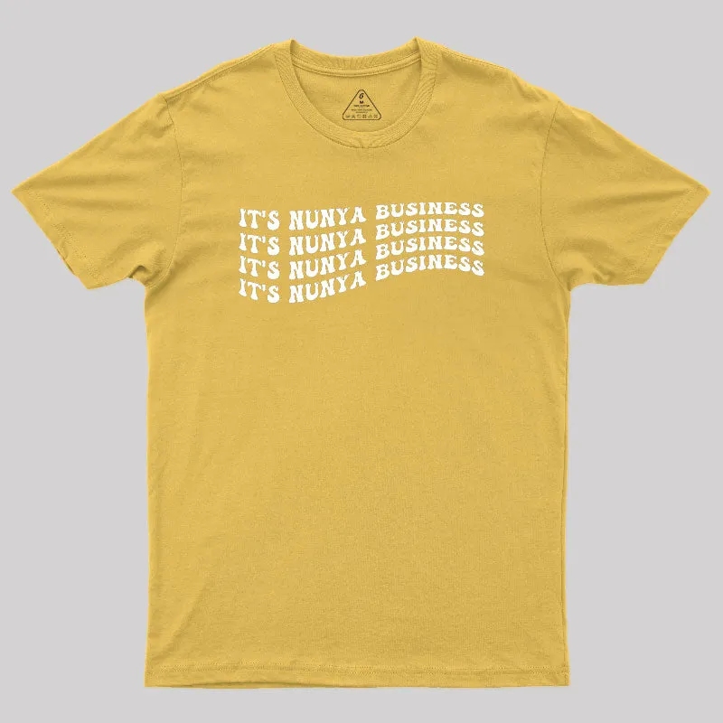 Its Nunya Business Geek T-Shirt - Image 8