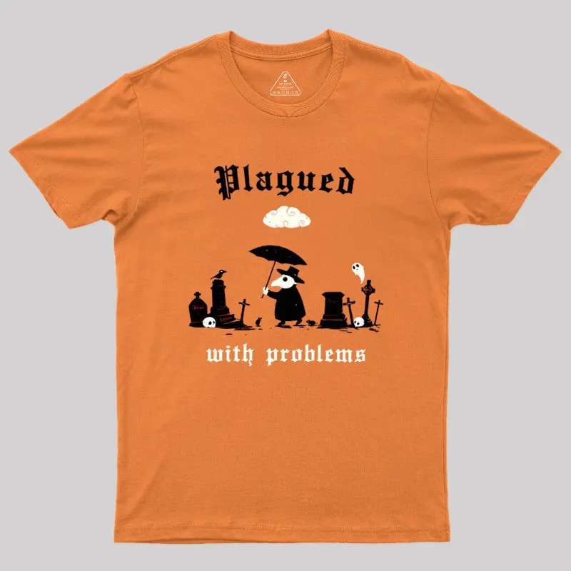 Plagued With Problems Geek T-Shirt - Image 5