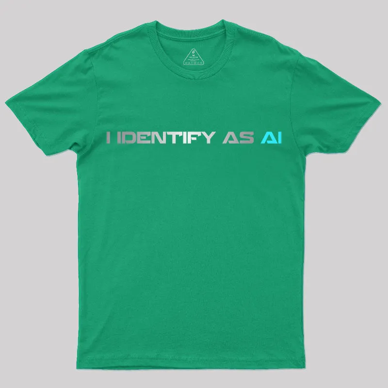 I Identify as Ai T-Shirt - Image 7