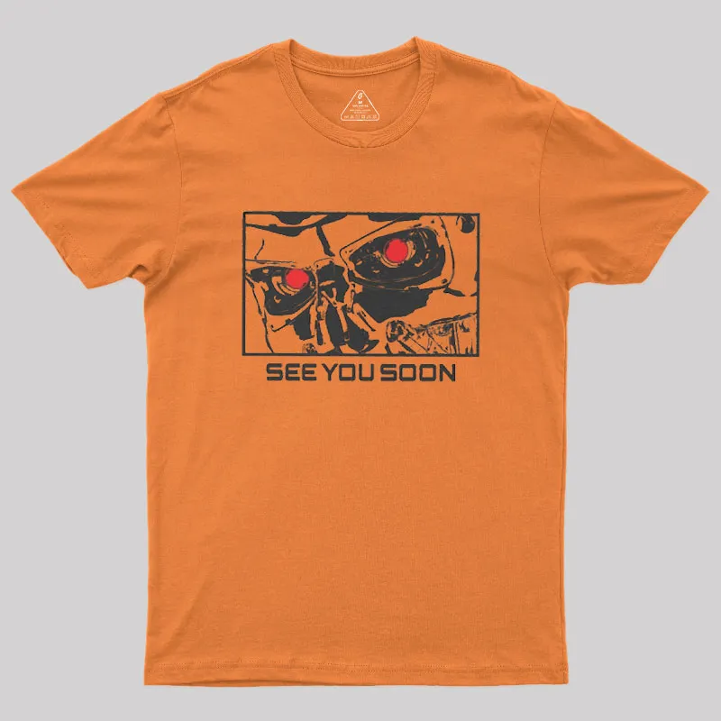 Alternative view of See You Soon Geek T-Shirt