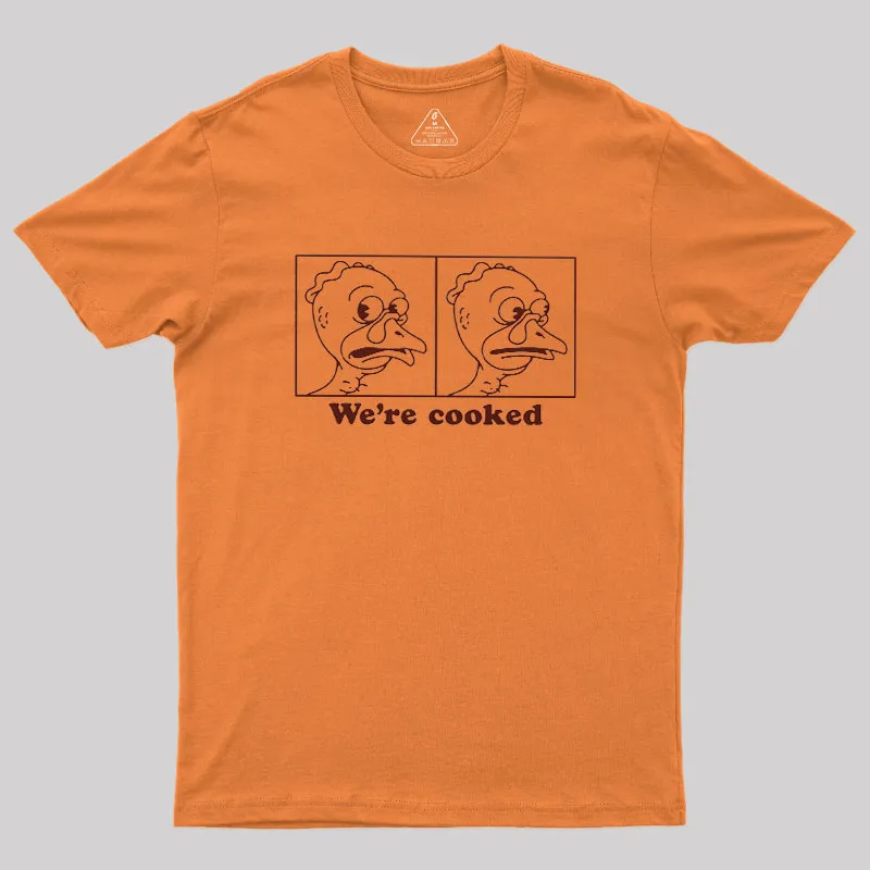 We're Cooked Turkey Geek T-Shirt - Image 7