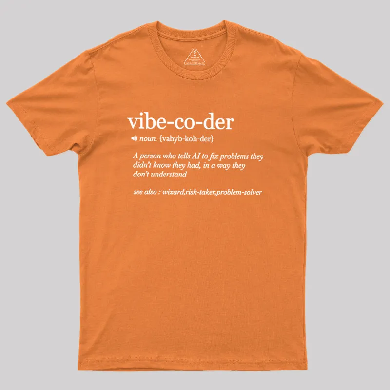 Vibe Coder Defenition Geek T-Shirt - Image 7