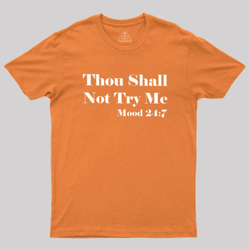 Thou Shall Not Try Me Geek T-Shirt - Image 7