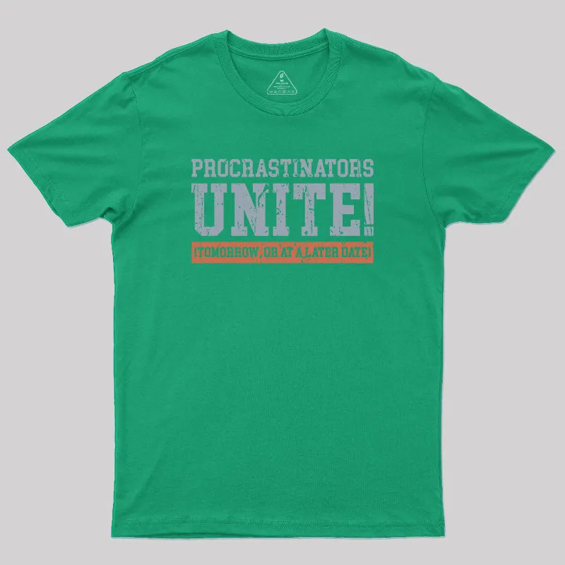 Procrastinators Unite T-Shirt - Image 7