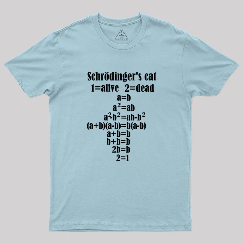 Physics Schr?dinger's cat death Alive Geek T-Shirt - Image 10