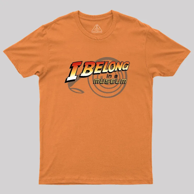 I Belong In A Museum Geek T-Shirt - Image 6