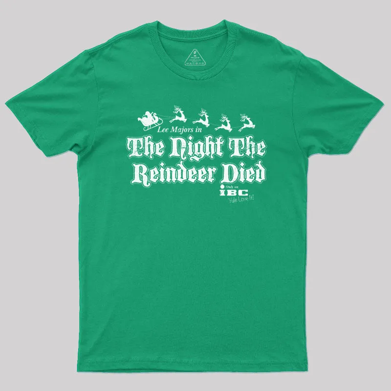 Alternative view of The Night The Reindeer Died T-Shirt