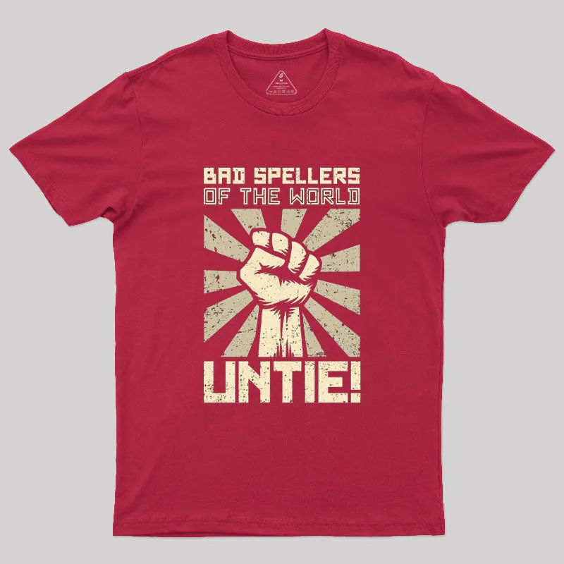 Bad Spellers Untie! T-Shirt - Image 5