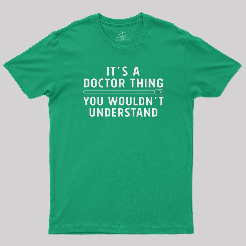 It's a Doctor Thing You Wouldn't Understand T-Shirt - Image 7