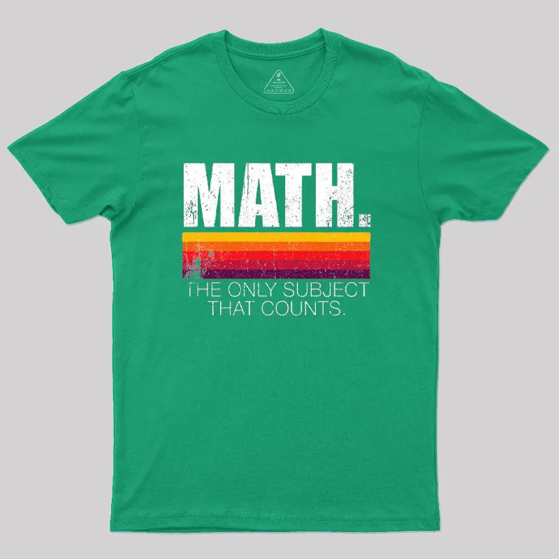 Math - The Only Subject That Counts T-Shirt - Image 7