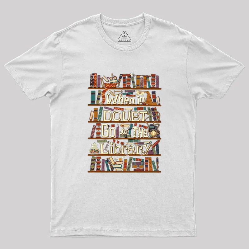 Go To The Library Geek T-Shirt - Image 11