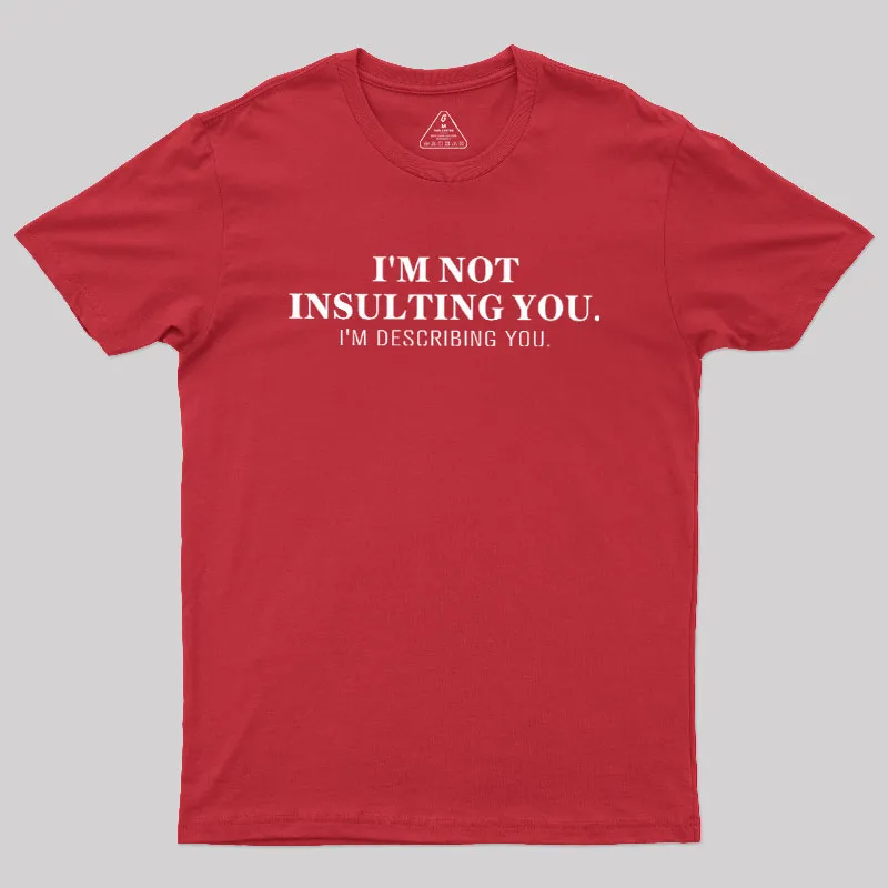 I'm Describing You Geek T-Shirt - Image 5