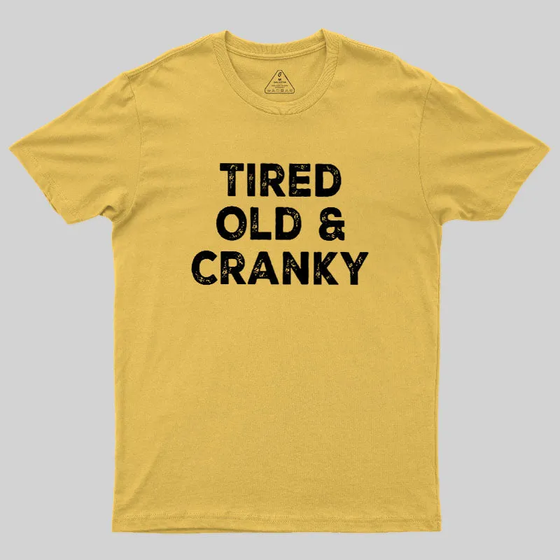 Tired Old And Cranky Geek T-Shirt - Image 8