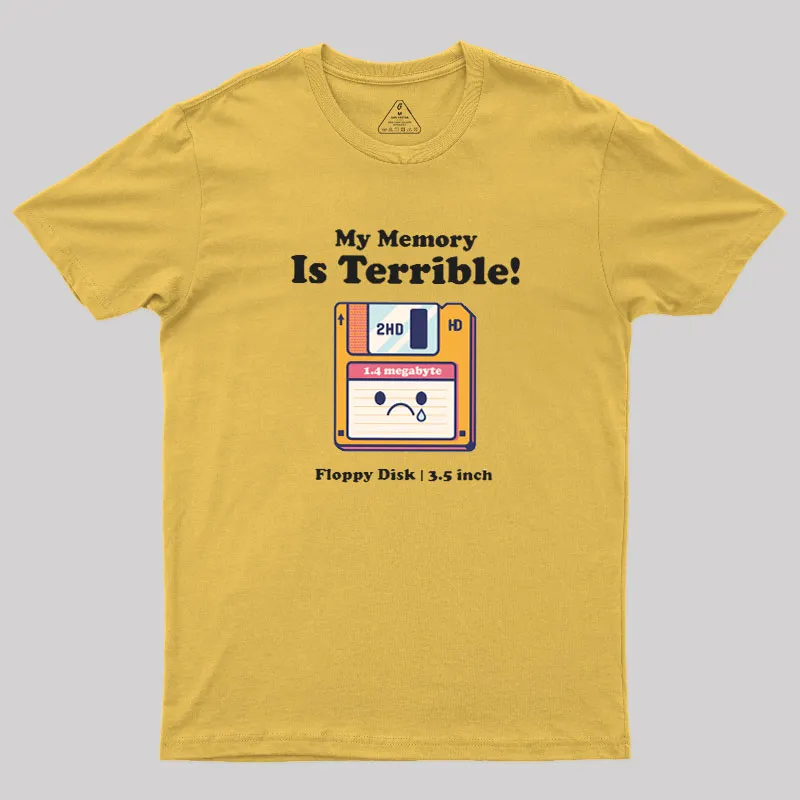 My Memory is Terrible Geek T-Shirt - Image 6