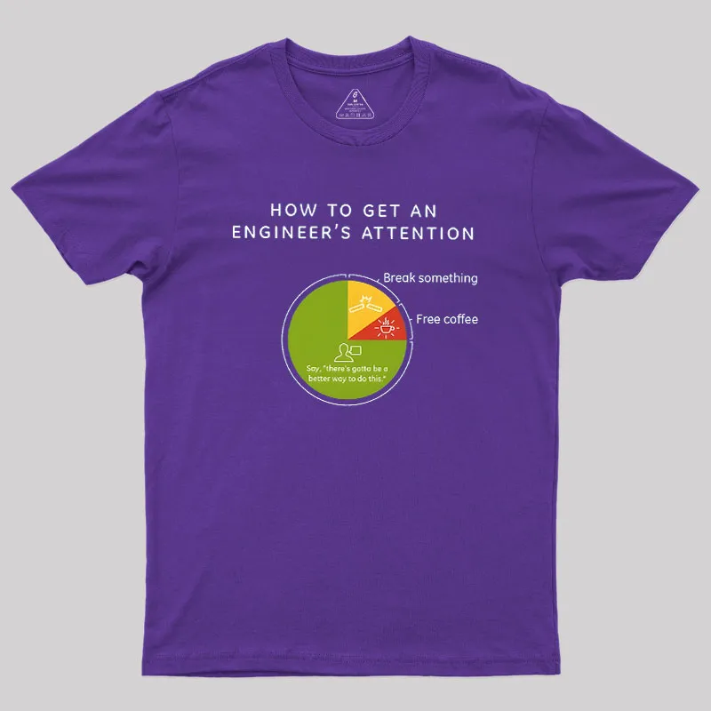 How To Get An Engineers Attention Geek T-Shirt - Image 6