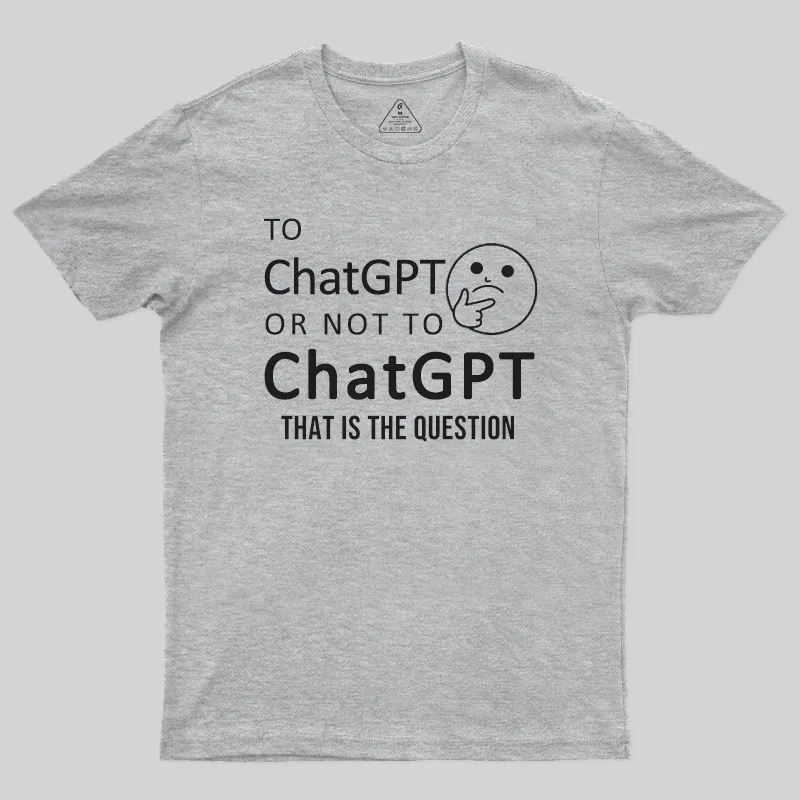 Funny Chatgpt Question T-Shirt - Image 10
