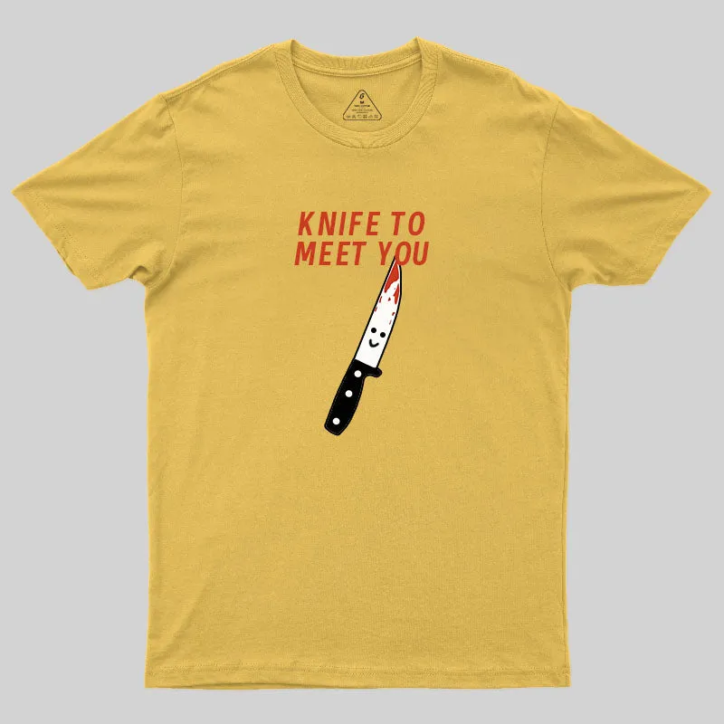 Knife To Meet You T-Shirt - Image 5