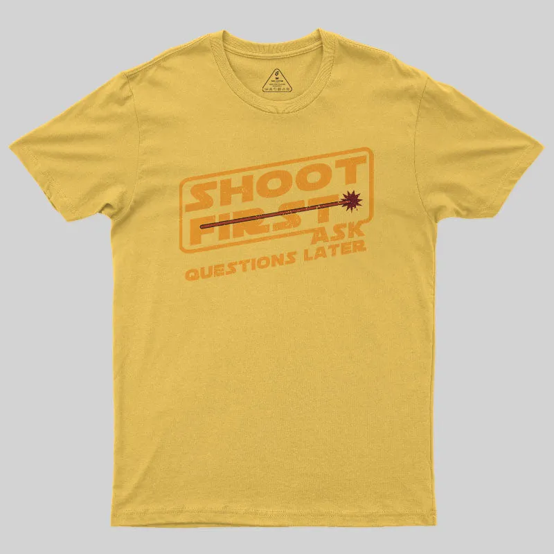 Shoot First, Ask Question Later T-Shirt - Image 5