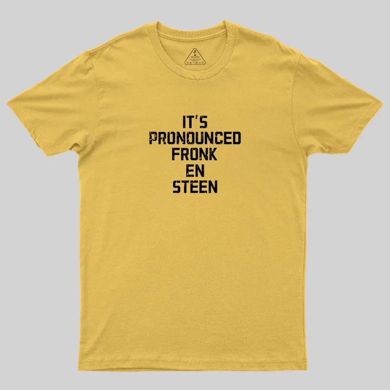 It's Pronounced Fronk En Steen T-Shirt - Image 5