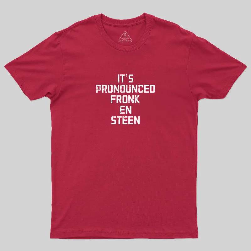 It's Pronounced Fronk En Steen T-Shirt - Image 7