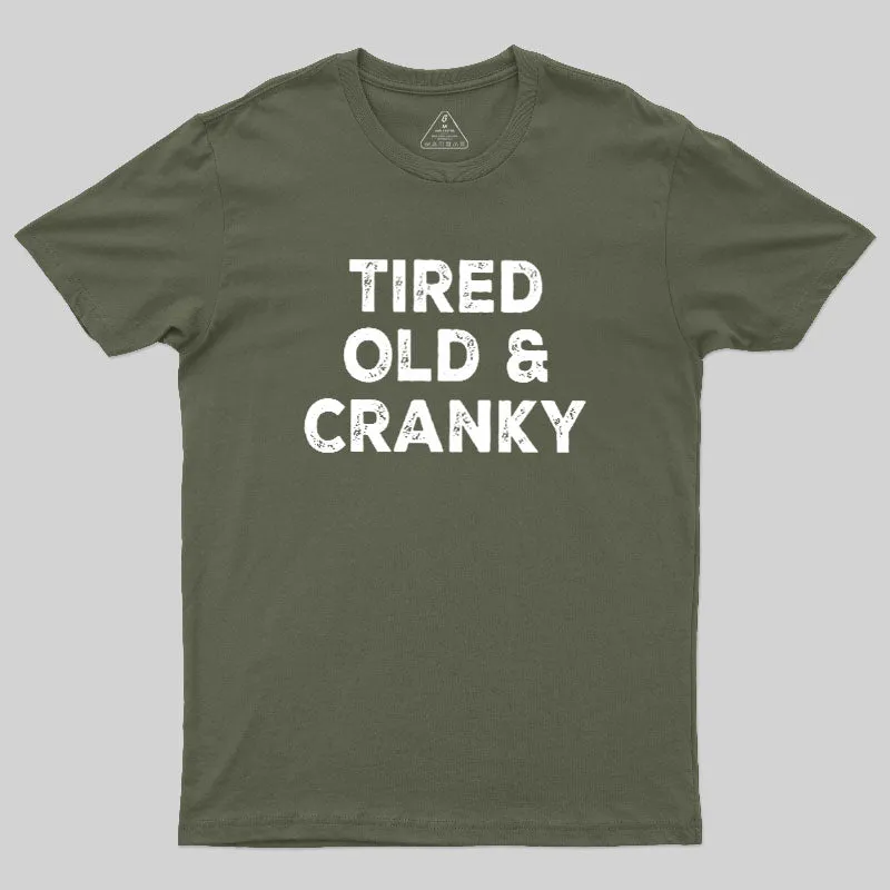 Tired Old And Cranky Geek T-Shirt - Image 3