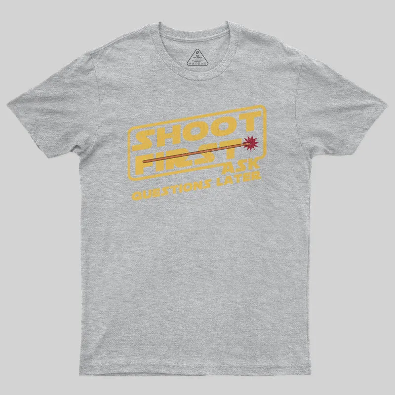 Shoot First, Ask Question Later T-Shirt - Image 9