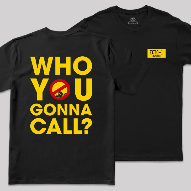 Who You Gonna Call Front and Back Printed Geek T-Shirt - Image 2