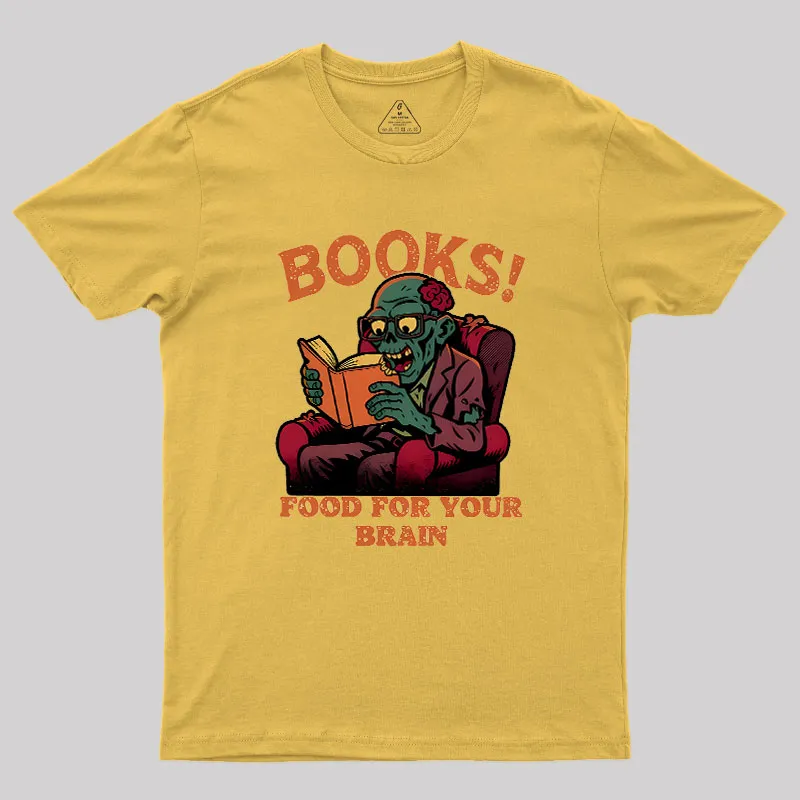 Books! Food For Your Brain Geek T-Shirt - Image 6
