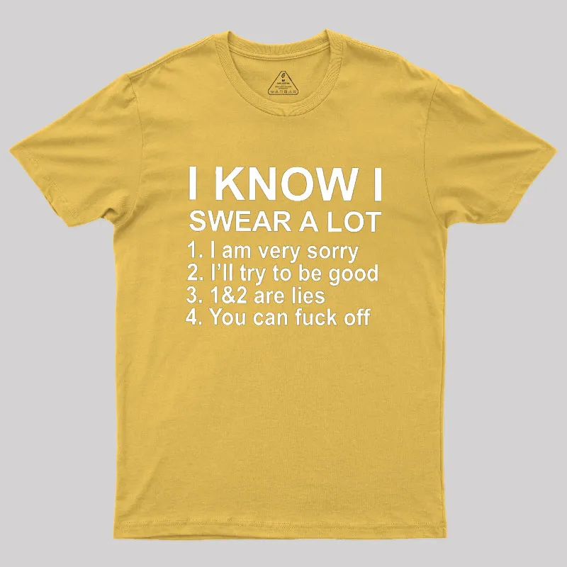 I Know I Swear A Lot Geek T-Shirt - Image 8