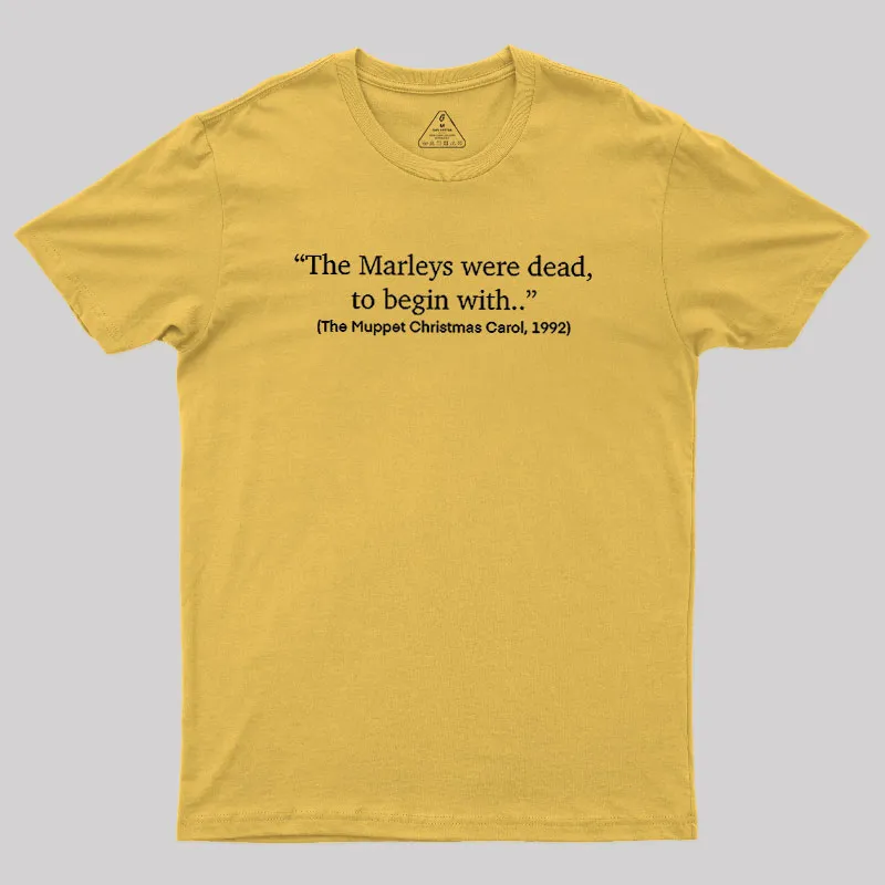 The Marleys Were Dead To Begin With Geek T-Shirt - Image 8