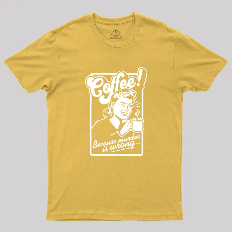 Coffee Murder Woman Geek T-Shirt - Image 7