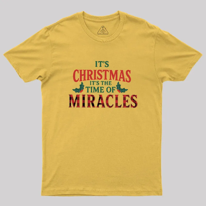 IT'S THE TIME OF MIRACLES Geek T-Shirt - Image 6