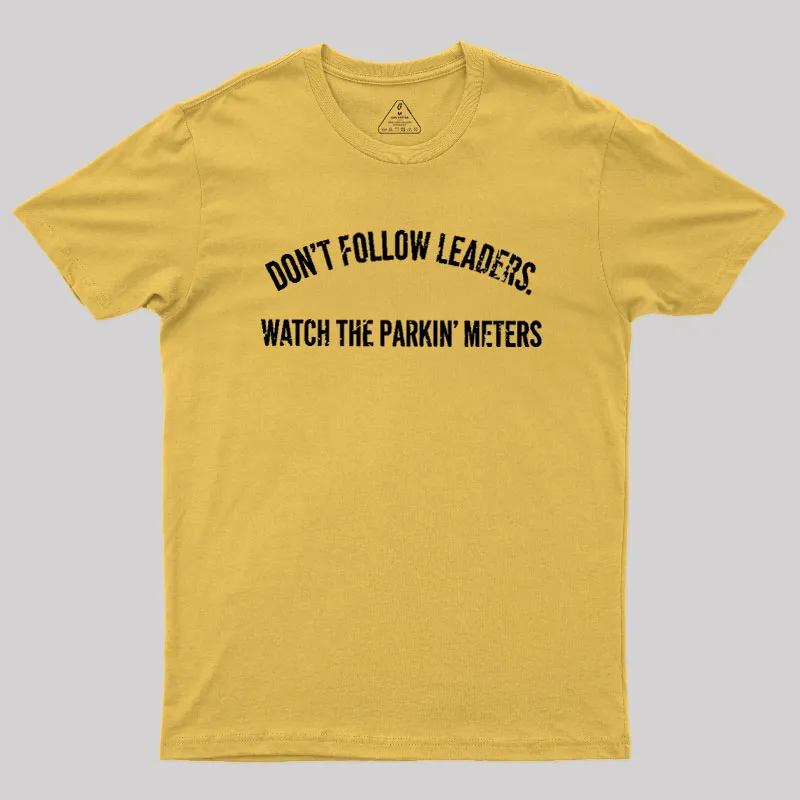 Lead Never Follow Leaders Geek T-Shirt - Image 8